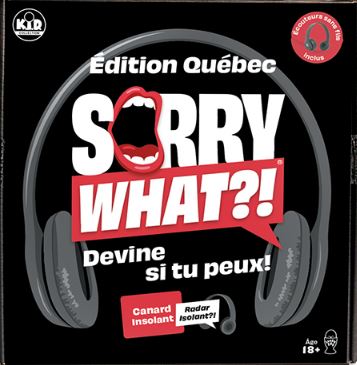 Jeu Sorry What?! Édition Québec (18 ans et plus)