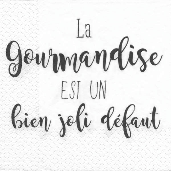 Serviette de table en papier "la gourmandise est un bien joli défaut"