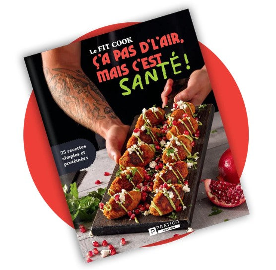 Livre de recettes Fit Cook - Ç'a pas d'l'air, mais c'est santé!