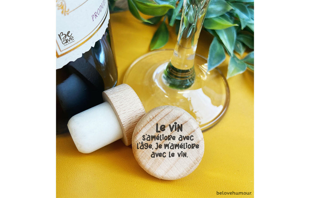 Bouchon à vin humoristique - Le vin s'améliore avec l'âge, je m'améliore avec le vin