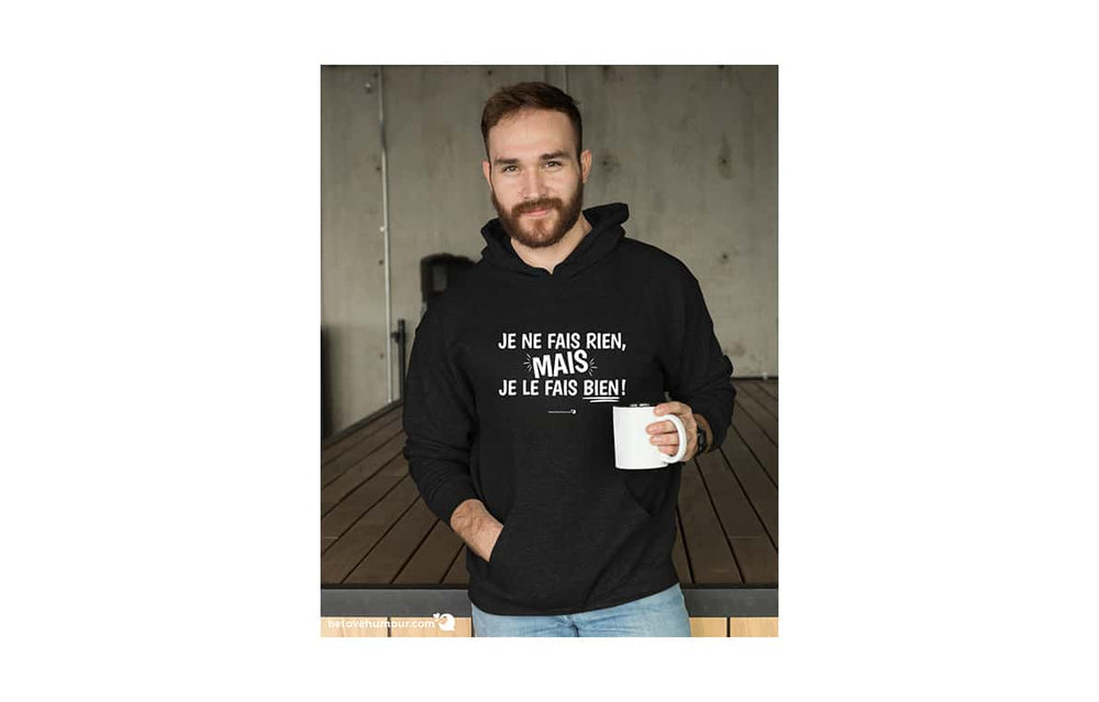Chandail à capuchon humoristique pour adulte - Je ne fais rien, mais je le fais bien!