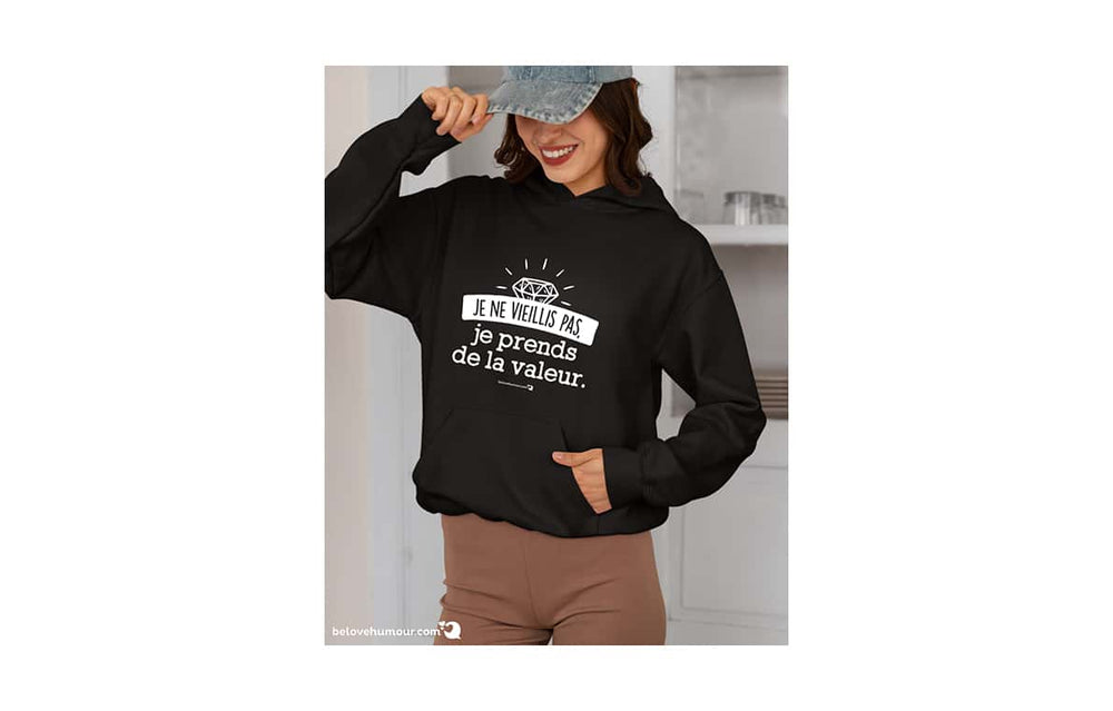 Chandail à capuchon humoristique pour adulte - Je ne vieillis pas, je prends de la valeur.
