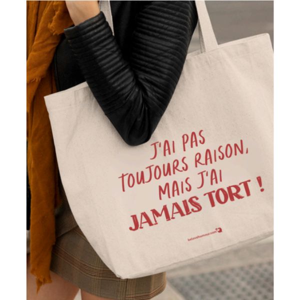 Sac réutilisable en coton beige 20 po x 15 po x 5 po J'ai pas toujours raison, mais j'ai jamais tort