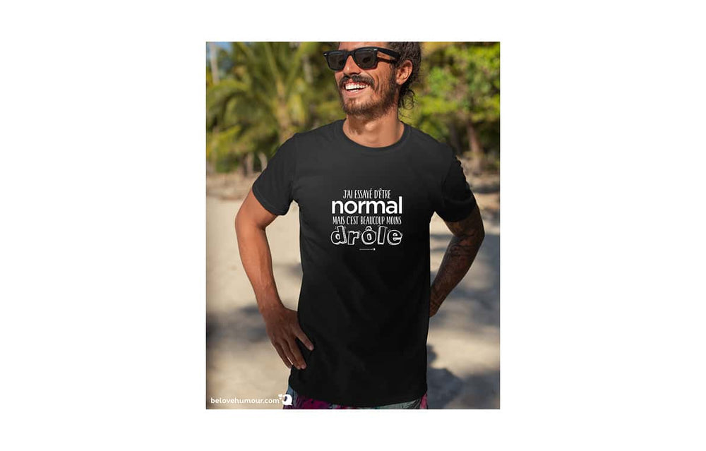 T-shirt humoristique pour adulte - J'ai essayé d'être normal