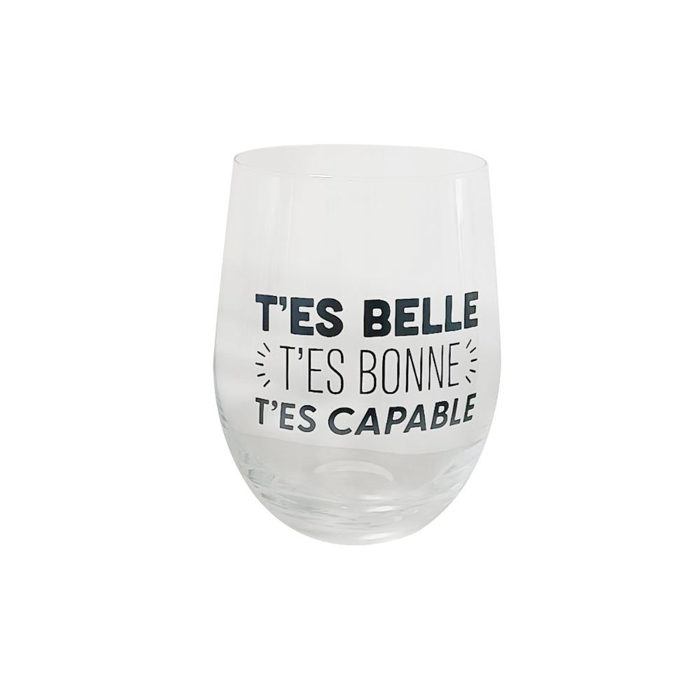Verre à vin 550 ml - T'es belle t'es bonne t'es capable